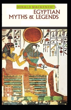 Paperback Egyptian Myth And Legend: illustrated edition Book
