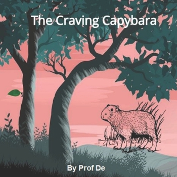 Paperback The Craving Capybara Book