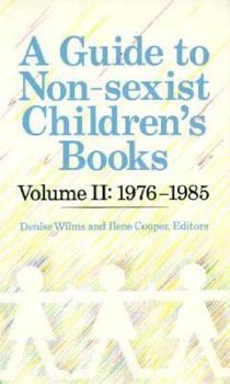 Paperback A Guide to Non-Sexist Children's Books: 1976-1985 Book