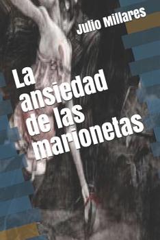 Paperback La ansiedad de las marionetas [Spanish] Book