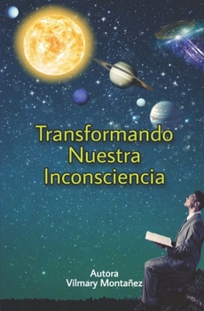 Paperback Transformando Nuestra Inconsciencia [Spanish] Book