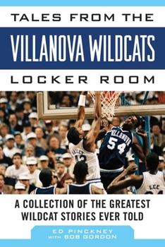 Hardcover Tales from the Villanova Wildcats Locker Room: A Collection of the Greatest Wildcat Stories Ever Told Book