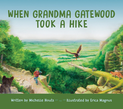 Hardcover When Grandma Gatewood Took a Hike Book