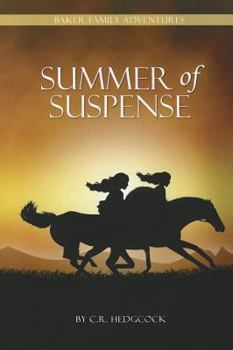 Summer of Suspense - Book #1 of the Baker Family Adventures