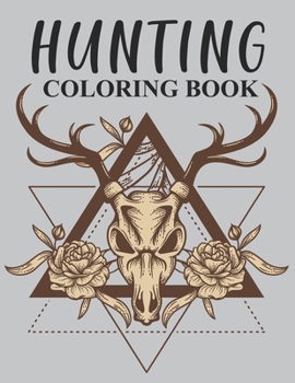 Paperback Hunting Coloring Book: Hunting Coloring Book For Girls Book