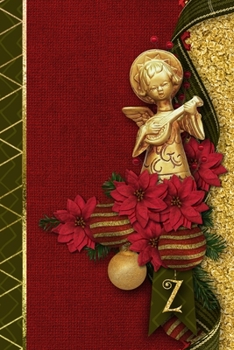 Z: Christmas Angel Initial Z Monogram Notebook : Journal Style Blank Lined Cream Paper Decorated Interior