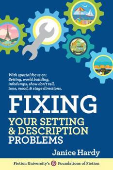 Paperback Fixing Your Setting and Description Problems: Revising Your Novel: Book Three Book