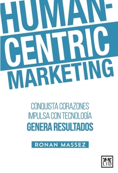 Paperback Human-Centric Marketing [Spanish] Book