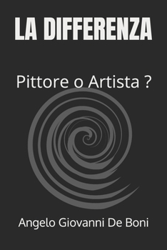 Paperback La Differenza: Pittore o Artista ? [Italian] Book