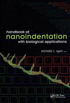 Hardcover Handbook of Nanoindentation: With Biological Applications Book