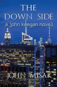 Paperback The Down Side: Book 4 in the John Keegan Mystery Series Book