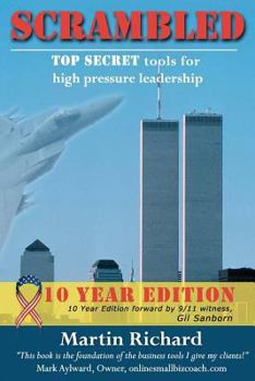 Paperback Scrambled: (Ten Year Edition) Top Secret Tools for High Pressure Leadership Book