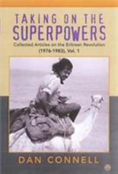 Paperback Taking on the Superpowers: Collected Articles on the Eritrean Revolution, 1976-1982 Book