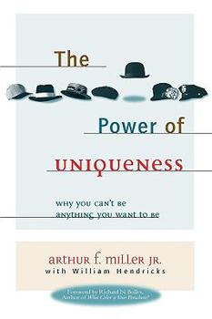 Paperback The Power of Uniqueness: Why You Can't Be Anything You Want to Be Book