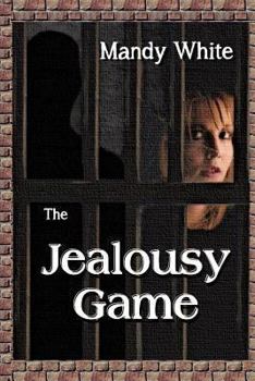 Paperback The Jealousy Game: When Jealous Relationships Become Dangerous Book