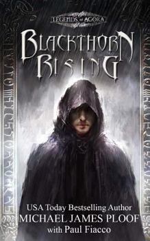 Paperback Blackthorn Rising: Legends of Agora Book