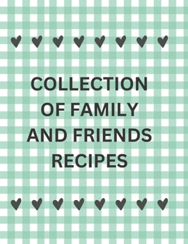 Paperback Collection of Family and Friends Recipes Book