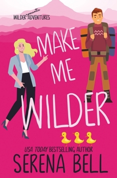 Paperback Make Me Wilder: A Steamy Small Town Romantic Comedy Book