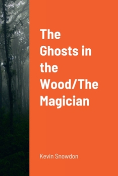 Paperback The Ghosts in the Wood/The Magician Book