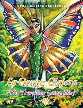 Paperback La Oruga Viajera (The Travelling Caterpillar) Book