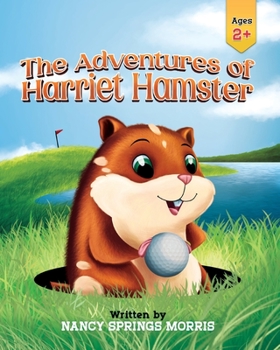 Paperback The Adventures of Harriet Hamster Book