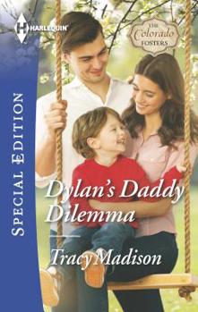 Dylan's Daddy Dilemma - Book #4 of the Colorado Fosters