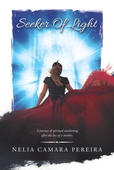 Paperback Seeker of Light: A Journey of Spiritual Awakening After the Loss of a Mother. Book
