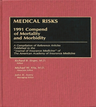 Hardcover Medical Risks: 1991 Compend of Mortality and Morbidity Book