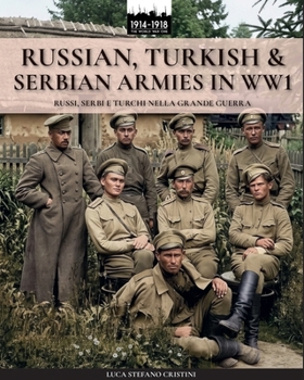 Paperback Russian, Turkish & Serbian armies in WW1 Book