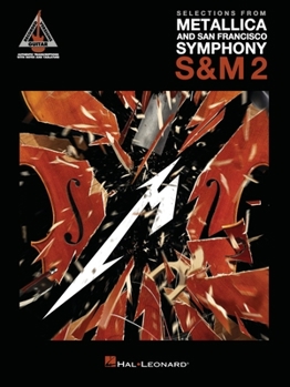Paperback Selections from Metallica and San Francisco Symphony - S&m 2: Guitar Recorded Versions Authentic Transcriptions in Notes & Tab Book
