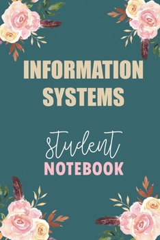 Information Systems  Student Notebook: Notebook Diary Journal for Information Systems  Major College Students University Supplies