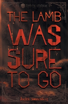 Paperback The Lamb Was Sure to Go Book