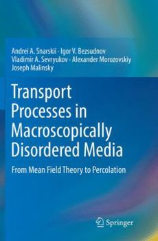 Paperback Transport Processes in Macroscopically Disordered Media: From Mean Field Theory to Percolation Book