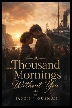A Thousand Mornings Without You