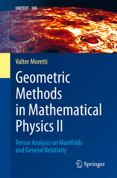 Paperback Geometric Methods in Mathematical Physics II: Tensor Analysis on Manifolds and General Relativity (UNITEXT, 185) Book