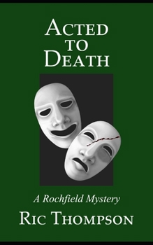 Paperback Acted to Death: A Rochfield Mystery Book