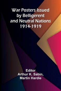 Paperback War Posters Issued by Belligerent and Neutral Nations 1914-1919 Book