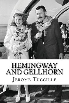 Paperback Hemingway and Gellhorn: The Untold Story of Two Writers, Espionage, War, and the Great Depression Book