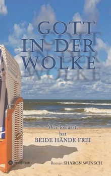 Hardcover Gott in der Wolke: Wer loslässt hat beide Hände frei [German] Book