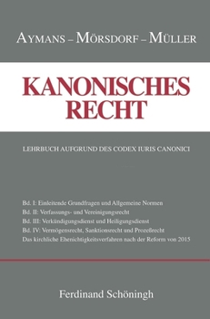 Paperback Kanonisches Recht: Lehrbuch Aufgrund Des Codex Iuris Canonici. Band I-IV [German] Book