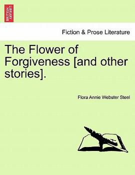 Paperback The Flower of Forgiveness [And Other Stories]. Book
