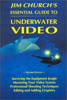 Paperback Jim Church's Essential Guide to Underwater Video Book