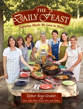 Paperback The Daily Feast: Everyday Meals We Love to Share Book