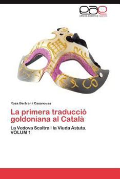 Paperback La primera traducció goldoniana al Català [Spanish] Book