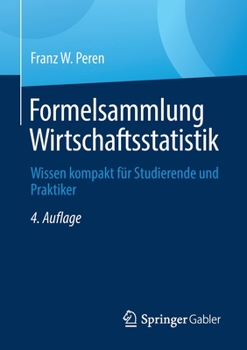 Paperback Formelsammlung Wirtschaftsstatistik: Wissen Kompakt F?r Studierende Und Praktiker [German] Book