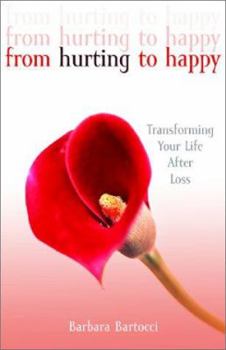 Paperback From Hurting to Happy: Transforming Your Life After Loss Book