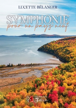 Paperback Symphonie pour un pays neuf (French Edition) [French] Book