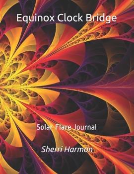 Paperback Equinox Clock Bridge: Solar Flare Journal Book