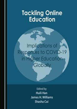 Hardcover Tackling Online Education: Implications of Responses to Covid-19 in Higher Education Globally Book