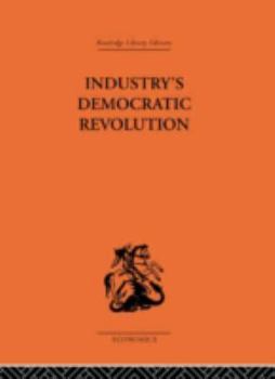 Hardcover Industry's Democratic Revolution Book